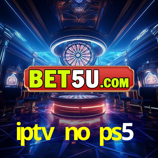 iptv no ps5